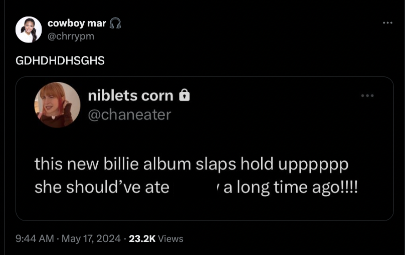 screenshot - cowboy mar Gdhdhdhsghs niblets corn this new billie album slaps hold upppppp she should've ate ' a long time ago!!!! Views